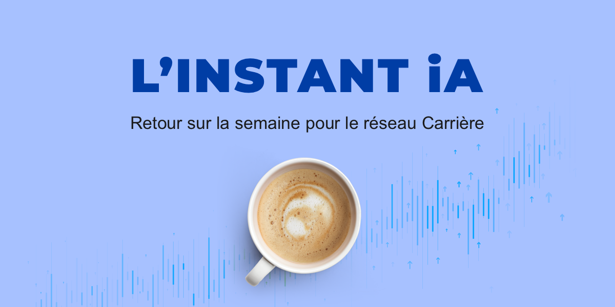 Hero_Instant_iA_ReseauCarriere-FR@2