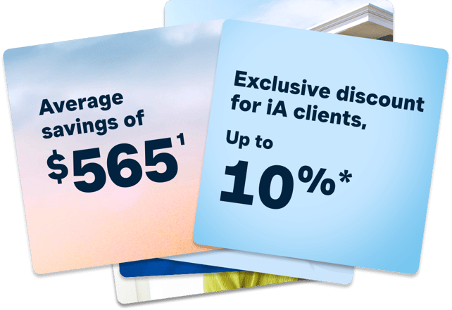 Average savings of $565 - Exclusive discounts for iA clients, up to 10%