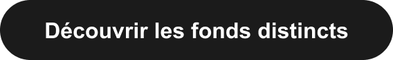 Découvrir les fonds distincts